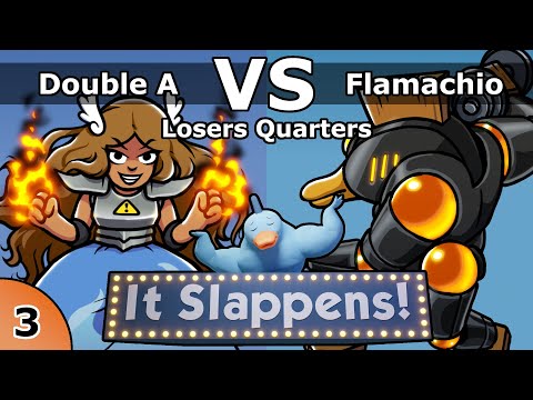 It Slappens #3 - Double A vs Flamachio (Losers Quarters)