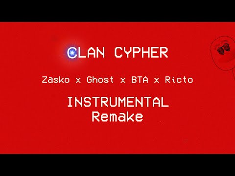 CLAN Cypher INSTRUMENTAL Zasko x Ghost x BTA x Ricto (Remake by Jamie Churri)