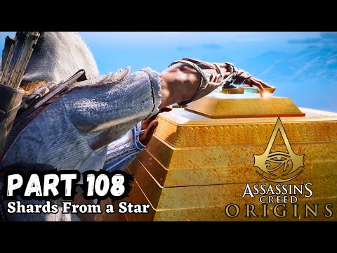 Assassin's Creed Origin Gameplay Part 108 - Shards From a Star