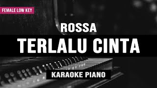 Download lagu Terlalu Cinta - Rossa (Karaoke Piano) Female low key mp3