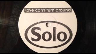 Solo - Love Can't Turn Around (Club Dub)