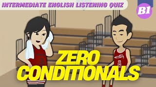 #9 Intermediate English Listening Quiz | Zero Conditionals