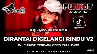 Download lagu DJ Kiyoshi™- BEST FUNKOT‼️|| DJ DIRANTAI DIGELANGI RINDU V2‼️|| DJ MENABUR KASIH MENUAI PERIH‼️ mp3
