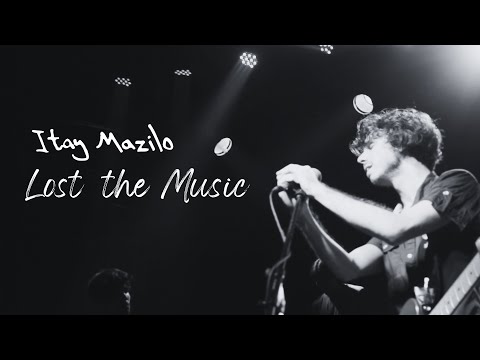 Itay Mazilo - Lost the Music (Official Music Video)