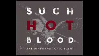 Such Hot Blood-The Airborne Toxic Event (full european edition)