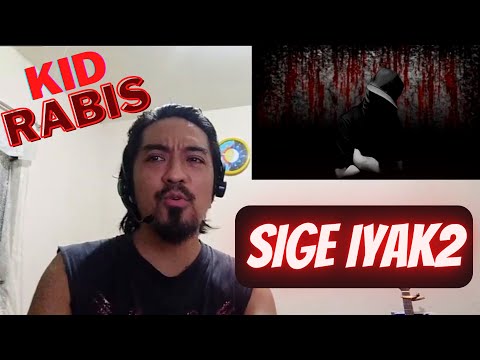 Rakista Reacts to Sige Iyak2 by Kid Rabis