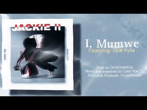 I. Jackie July - Mumwe (Ft. Gyal Kylie) Prod.by ChrisCookitUp & Cash Flow Zw - JACKIE II EP