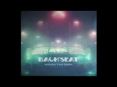 Marshall Ahmad x Rap Demon - Backseat