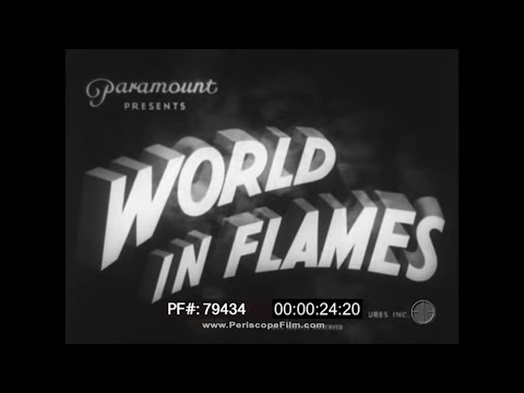 "THE WORLD IN FLAMES"  1940 PRE-WAR ISOLATIONIST AMERICA & OUTBREAK OF WWII IN EUROPE DOCU  79434