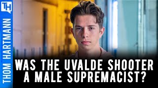 Was the Uvalde Shooter a Male Supremacist? Featuring Alex DiBranco