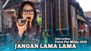 Download lagu JANGAN TUNGGU LAMA LAMA -Voc. EKA ISMAYANTI | SINGA DEPOK PUTRA PAI MUDA (PPM) | EDISI LATIHAN 2026  mp3
