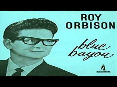Roy Orbison - Blue Bayou 1963