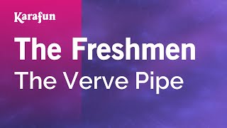 Karaoke The Freshmen - The Verve Pipe *