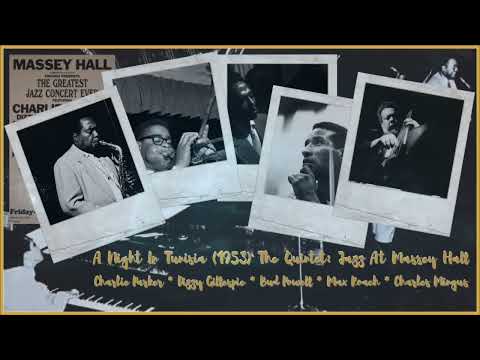 A Night In Tunisia-Charlie Parker & Dizzy Gillespie & Bud Powell & Max Roach & Charles Mingus (1953)