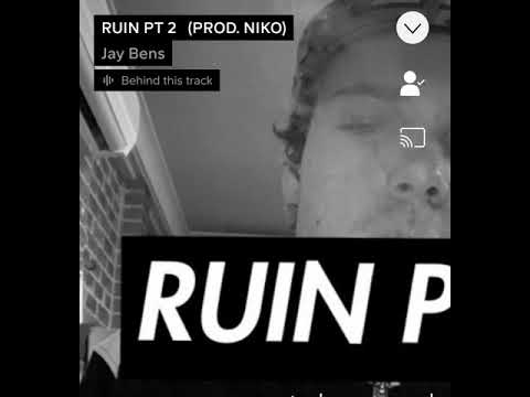 Jay Bens- Ruin pt 2
