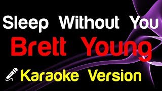 🎤 Brett Young - Sleep Without You Karaoke - King Of Karaoke