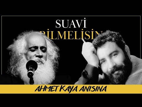 Suavi - Bilmelisin (Ahmet Kaya İçin Yazılan şarkı)