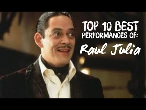 Raul Julia - Top 10 Best Performances