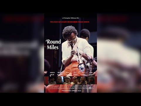 'Round Miles : A Miles Davis Documentary