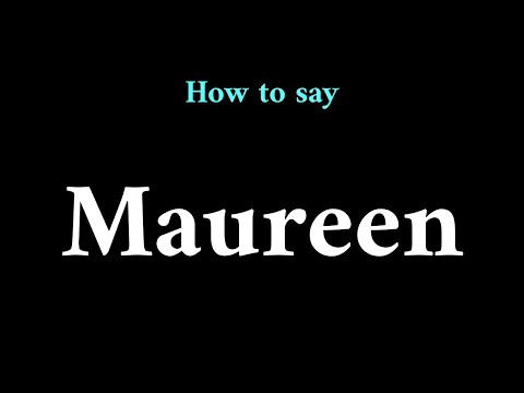 How to Pronounce Maureen (Irish Name Pronunciation)