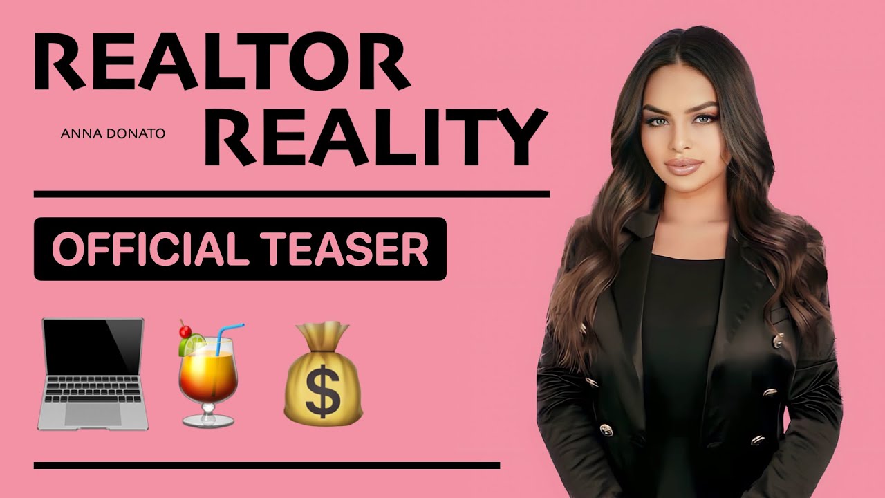 REALTOR REALITY | Official YouTube Teaser - Anna Donato