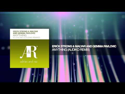 Erick Strong & MalYar and Gemma Pavlovic - Anything (Audiko Remix)