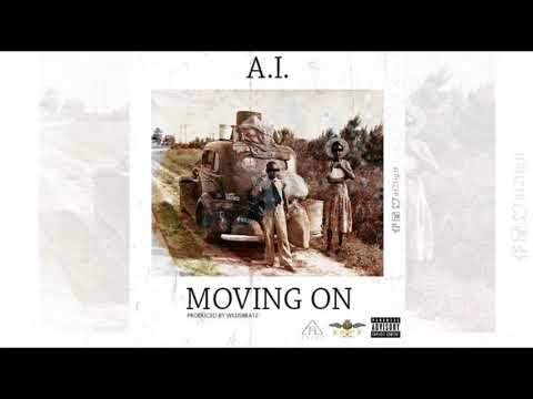 A.I. - Moving On (Prod. by Willis Beatz)
