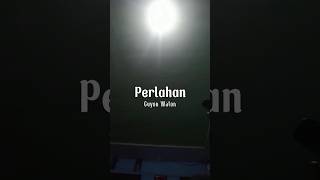 Download lagu Cover Perlahan - Guyon Waton #cover #perlahan #coverperlahan #guyonwaton mp3