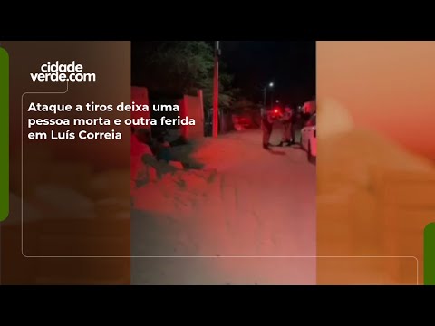 Ataque a tiros deixa uma pessoa morta e outra ferida em Luís Correia
