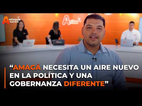 “Amagá necesita un aire nuevo en la política y una gobernanza diferente”: Oliver Granados