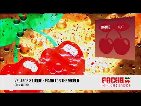 Velarde & Luque - Piano for the World (Original Mix)