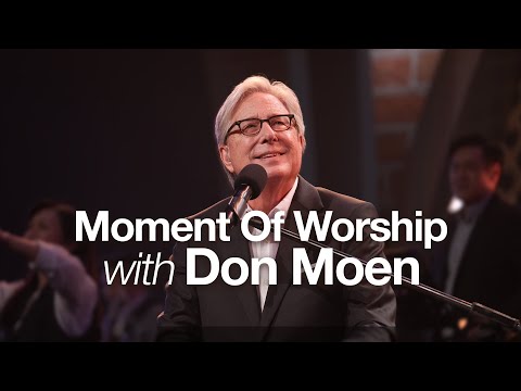 Moment Of Worship with Don Moen I Moment Of Worship I GMS Church