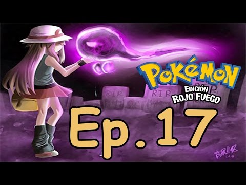 Pokémon Rojo Fuego Ep.17 - EL TERRORÍFICO PUEBLO LAVANDA