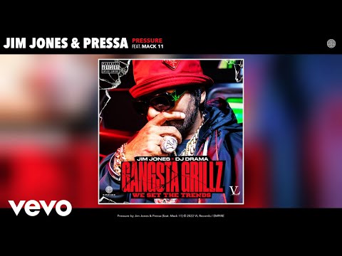 Jim Jones, Pressa - Pressure (Official Audio) ft. Mack 11