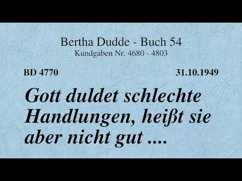 BD 4770 - GOTT DULDET SCHLECHTE HANDLUNGEN, HEISST SIE ABER NICHT GUT ....