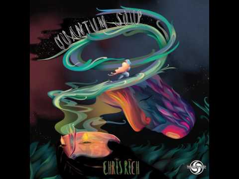 Chris Rich-quantum soup_🕉full album_mix