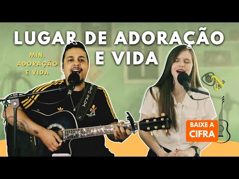 Lugar De Adoração E Vida - Adoração e Vida