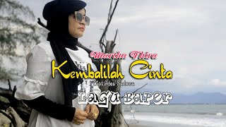 Download lagu Kembalilah Cinta - lagu baper - Slow Rock Terbaru - Martha Fhira mp3 Download lagu Kembalilah Cinta - lagu baper - Slow Rock Terbaru - Martha Fhira mp3