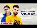 Jatt Naal Yaari Lyrical   Gur Sidhu Ft Gurlej Akhtar Jassa Dhillon Latest Punjabi Songs 2023