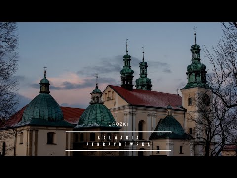 Kalwaria Zebrzydowska – o Santuário e os Caminhos