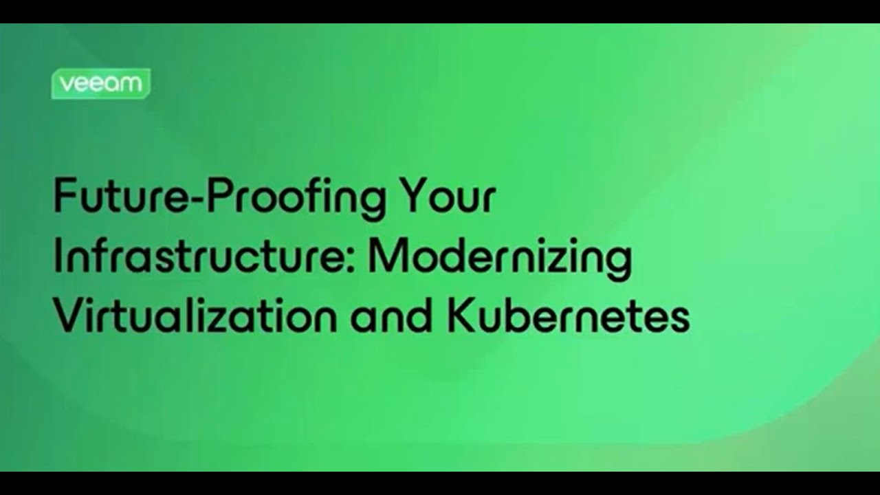Future-Proofing Your Infrastructure: Modernizing Virtualization and Kubernetes   video