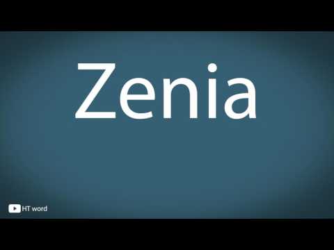How to pronounce Zenia