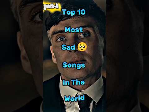 Top 10 Most Sad Songs In The World'-{Part-1} #song #sadsong #music