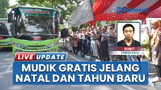 565 Warga Sulteng Nikmati Fasilitas Mudik Gratis Pemprov Menyambut Natal dan Tahun Baru 2026