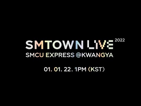 'SMTOWN LIVE 2022' SMCU EXPRESS @KWANGYA | Official Trailer