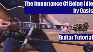 The Importance Of Being Idle by Oasis (Guitar Tutorial with the Isolated Vocal Track by Oasis)