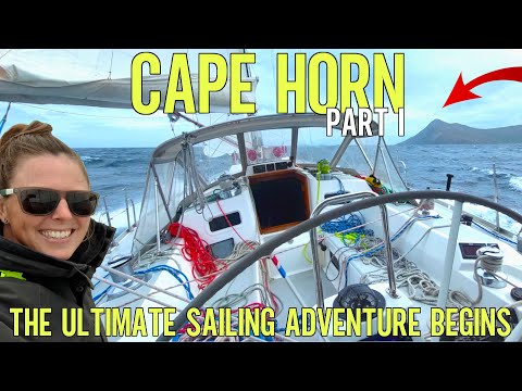 Cape Horn Part 1 - The Start Of An Epic Sailing Challenge [Ep. 107]
