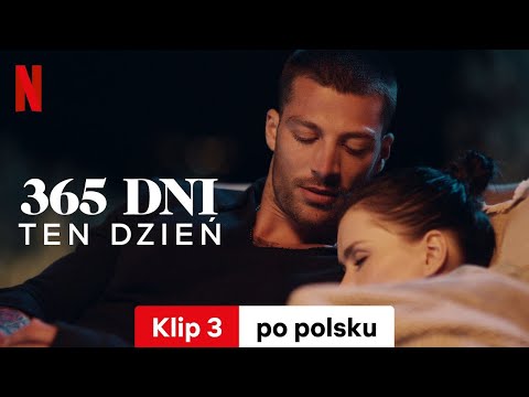 365 dni: Ten dzień (Klip 3) | Zwiastun po polsku | Netflix