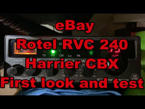 EP 022 - eBay Rotel RVC-240 and Harrier CBX CB radio, First look and test. [CB]