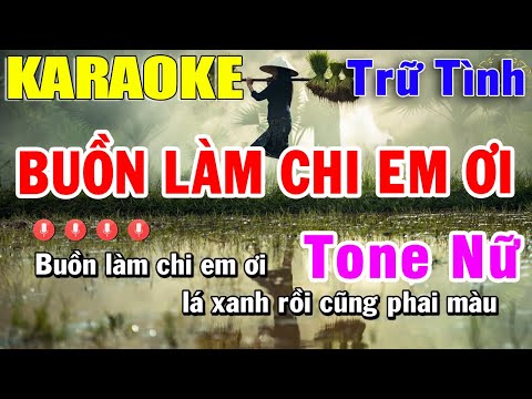 Buồn Làm Chi Em Ơi Karaoke Tone Nữ - Nhạc Trữ Tình | Trọng Hiếu